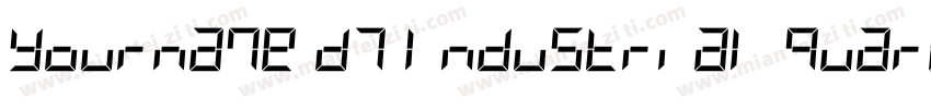 Yourname D7 Industrial Quarter字体转换
